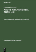 Caelius Aurelianus: Akute Krankheiten, Buch I-III / Chronische Krankheiten, Buch I-V