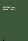 Klarheit Als Selbstzweck