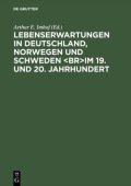 Lebenserwartungen in Deutschland Norwegen Und Schweden
