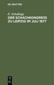 Der Schachkongress Zu Leipzig Im Juli 1877