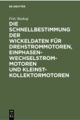 Die Schnellbestimmung Der Wickeldaten Fur Drehstrommotoren, Einphasen-Wechselstrommotoren Und Kleinst-Kollektormotoren