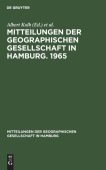 Mitteilungen Der Geographischen Gesellschaft in Hamburg. 1965
