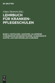 Histologie, Anatomie, Allgemeine Chirurgische Krankheitslehre, Ausgewahlte Kapitel Aus Der Speziellen Chirurgie
