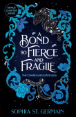 Bond so Fierce and Fragile