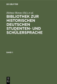 Bibliothek zur historischen deutschen Studenten- und Schulersprache