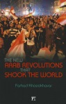 New Arab Revolutions That Shook the World