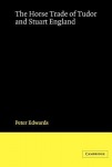 Horse Trade of Tudor and Stuart England
