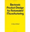 Electronic Product Design for Automated Manufacturing