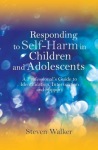 Responding to Self-Harm in Children and Adolescents