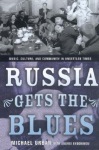 Russia Gets the Blues