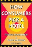 How Consumers Pick a Hotel