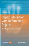 Haptic Interaction with Deformable Objects
