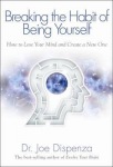 Breaking the Habit of Being Yourself