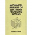 Mechanical Analysis of Electronic Packaging Systems