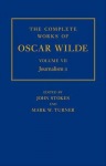 Complete Works of Oscar Wilde: Volume VII: Journalism II