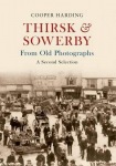 Thirsk & Sowerby From Old Photographs