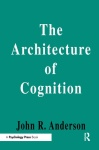 Architecture of Cognition