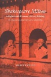 Shakespeare, Milton and Eighteenth-Century Literary Editing