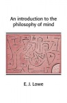 Introduction to the Philosophy of Mind