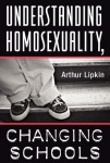 Understanding Homosexuality, Changing Schools