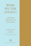 Were We The Enemy? American Survivors Of Hiroshima