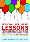 Personal Well-Being Lessons for Secondary Schools: Positive psychology in action for 11 to 14 year olds