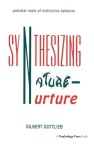 Synthesizing Nature-nurture