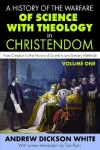 History of the Warfare of Science with Theology in Christendom