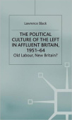 Political Culture of the Left in Affluent Britain, 19 51-64