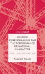 Olympic Ceremonialism and The Performance of National Character