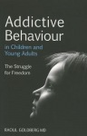 Addictive Behaviour in Children and Young Adults