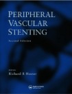 Peripheral Vascular Stenting, Second Edition