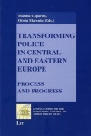 Transforming Police in Central and Eastern Europe