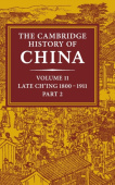Cambridge History of China: Volume 11, Late Ch'ing, 1800–1911, Part 2