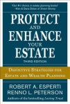 Protect and Enhance Your Estate: Definitive Strategies for Estate and Wealth Planning 3/E