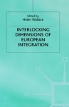Interlocking Dimensions of European Integration