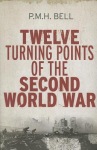 Twelve Turning Points of the Second World War