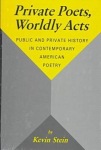 Private Poets, Worldly Acts