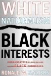 White Nationalism, Black Interests
