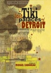 Lost Tiki Palaces of Detroit