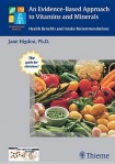 Evidence-Based Approach to Vitamins and Minerals