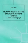 Human Rights in the Emerging Global Order