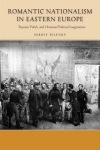 Romantic Nationalism in Eastern Europe