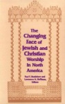 Changing Face of Jewish and Christian Worship in North America