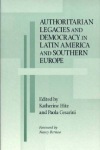 Authoritarian Legacies and Democracy in Latin America and Southern Europe