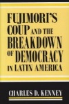 Fujimori's Coup and the Breakdown of Democracy in Latin America