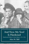 And Now My Soul Is Hardened