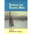 Tending the Talking Wire
