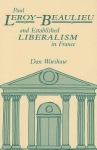 Paul Leroy-Beaulieu and Established Liberalism in France