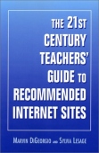 21st Century Teachers' Guide to Recommended Internet Sites